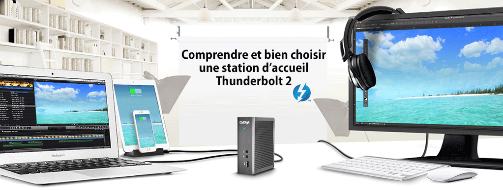 Bien choisir sa station d’accueil Thunderbolt 2